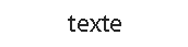 texte